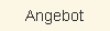 Angebot