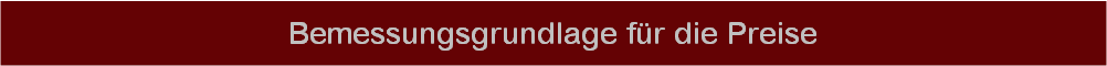 Bemessungsgrundlage fr die Preise