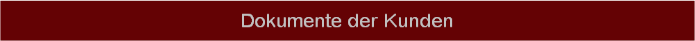 Dokumente der Kunden